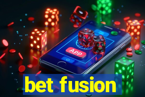 bet fusion